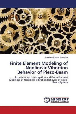 Finite Element Modeling of Nonlinear Vibration Behavior of Piezo-Beam 1