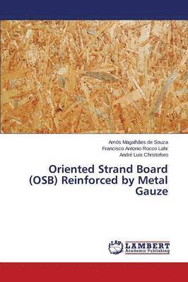 Oriented Strand Board (OSB) Reinforced by Metal Gauze 1