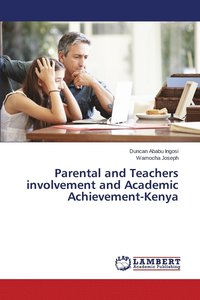 bokomslag Parental and Teachers involvement and Academic Achievement-Kenya