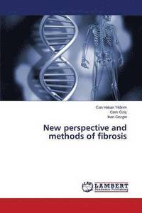 bokomslag New perspective and methods of fibrosis