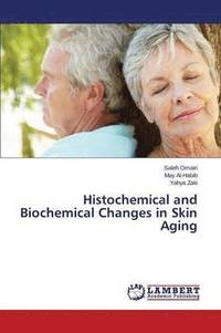 bokomslag Histochemical and Biochemical Changes in Skin Aging
