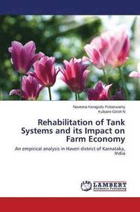 bokomslag Rehabilitation of Tank Systems and its Impact on Farm Economy