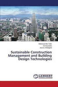 bokomslag Sustainable Construction Management and Building Design Technologies