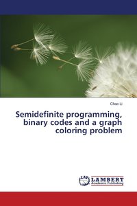 bokomslag Semidefinite programming, binary codes and a graph coloring problem