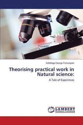 Theorising practical work in Natural science 1