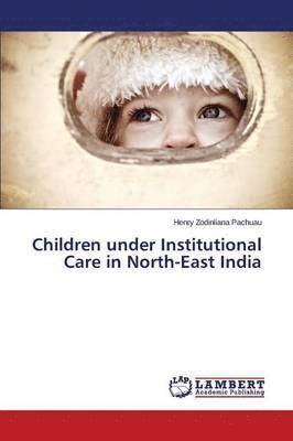 bokomslag Children under Institutional Care in North-East India