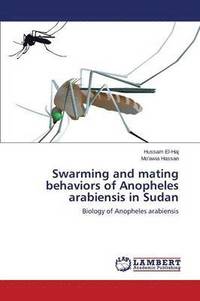 bokomslag Swarming and mating behaviors of Anopheles arabiensis in Sudan