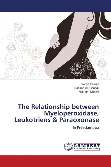 bokomslag The Relationship between Myeloperoxidase, Leukotriens & Paraoxonase