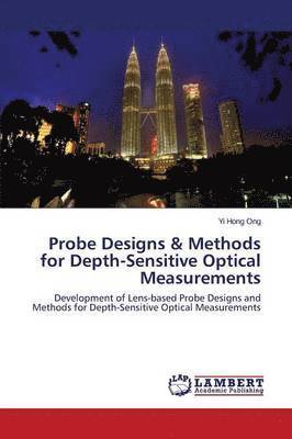 bokomslag Probe Designs & Methods for Depth-Sensitive Optical Measurements