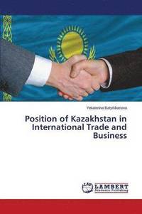 bokomslag Position of Kazakhstan in International Trade and Business