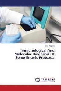 bokomslag Immunological And Molecular Diagnosis Of Some Enteric Protozoa