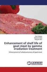 bokomslag Enhancement of shelf life of goat meat by gamma irradiation treatment