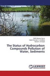 bokomslag The Status of Hydrocarbon Compounds Pollution of Water, Sediments