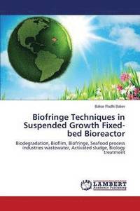 bokomslag Biofringe Techniques in Suspended Growth Fixed-bed Bioreactor