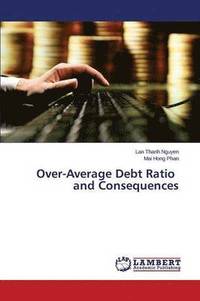 bokomslag Over-Average Debt Ratio and Consequences
