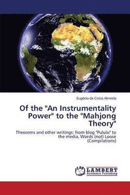 bokomslag Of the &quot;An Instrumentality Power&quot; to the &quot;Mahjong Theory&quot;