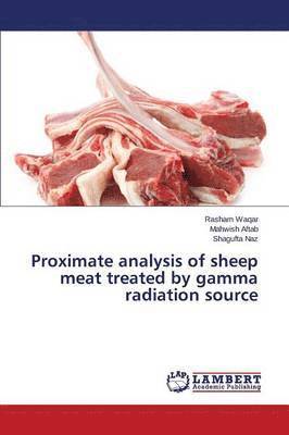 Proximate analysis of sheep meat treated by gamma radiation source 1
