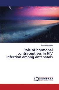 bokomslag Role of hormonal contraceptives in HIV infection among antenatals