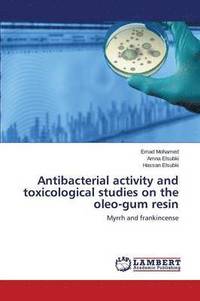 bokomslag Antibacterial activity and toxicological studies on the oleo-gum resin