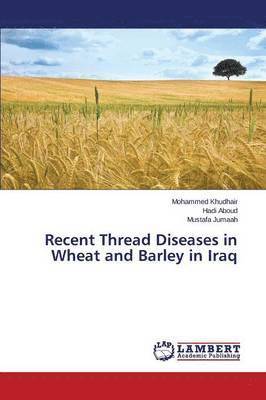 bokomslag Recent Thread Diseases in Wheat and Barley in Iraq