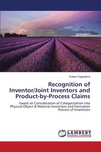 bokomslag Recognition of Inventor/Joint Inventors and Product-by-Process Claims