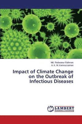 Impact of Climate Change on the Outbreak of Infectious Diseases 1