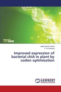 bokomslag Improved expression of bacterial chiA in plant by codon optimisation