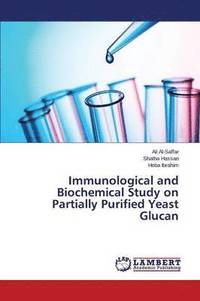 bokomslag Immunological and Biochemical Study on Partially Purified Yeast Glucan