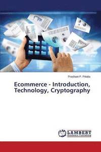 bokomslag Ecommerce - Introduction, Technology, Cryptography
