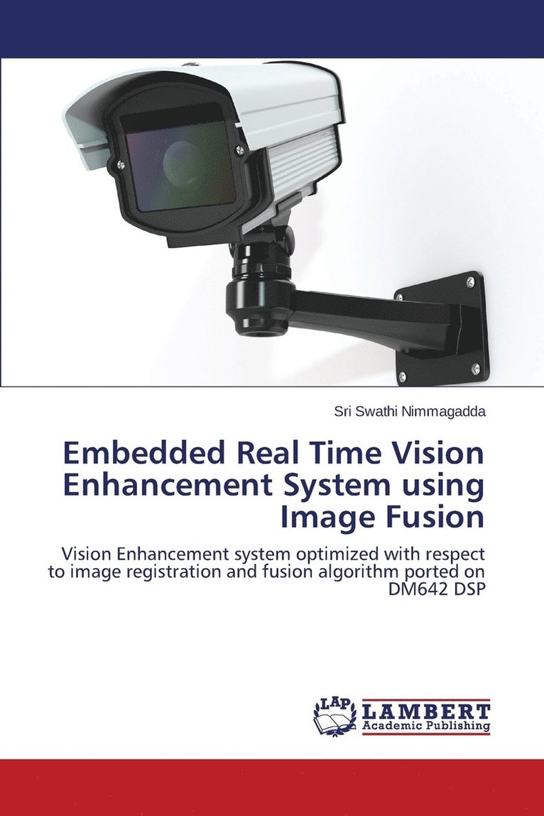 Embedded Real Time Vision Enhancement System using Image Fusion 1