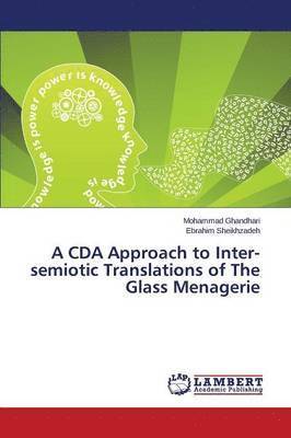 bokomslag A CDA Approach to Inter-semiotic Translations of The Glass Menagerie