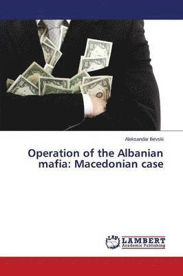 Operation of the Albanian mafia 1