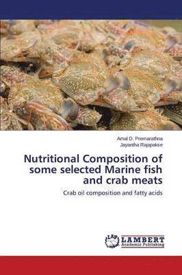 bokomslag Nutritional Composition of some selected Marine fish and crab meats