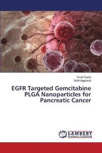 bokomslag EGFR Targeted Gemcitabine PLGA Nanoparticles for Pancreatic Cancer