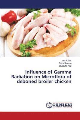 Influence of Gamma Radiation on Microflora of deboned broiler chicken 1