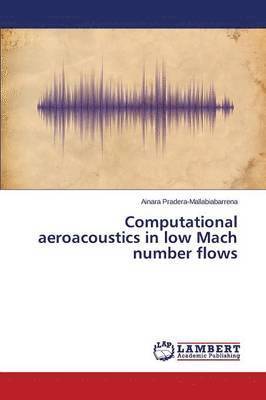 Computational aeroacoustics in low Mach number flows 1