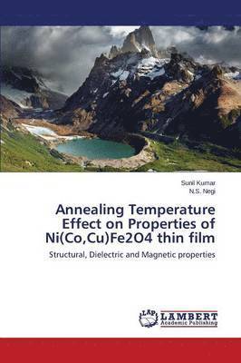 bokomslag Annealing Temperature Effect on Properties of Ni(Co, Cu)Fe2O4 thin film