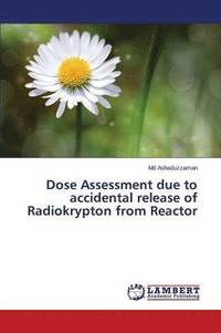 bokomslag Dose Assessment due to accidental release of Radiokrypton from Reactor