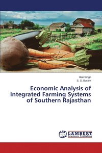 bokomslag Economic Analysis of Integrated Farming Systems of Southern Rajasthan
