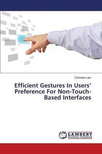 bokomslag Efficient Gestures In Users' Preference For Non-Touch-Based Interfaces