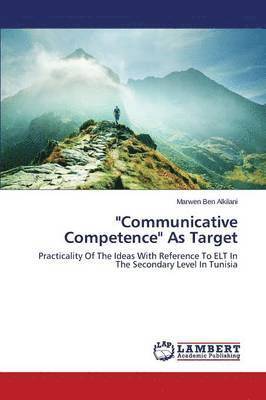bokomslag &quot;Communicative Competence&quot; As Target