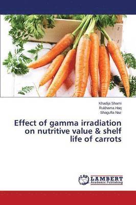 Effect of gamma irradiation on nutritive value & shelf life of carrots 1