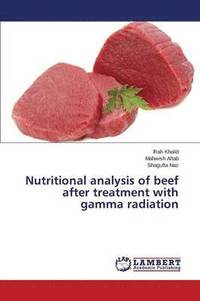 bokomslag Nutritional analysis of beef after treatment with gamma radiation