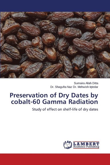 bokomslag Preservation of Dry Dates by cobalt-60 Gamma Radiation