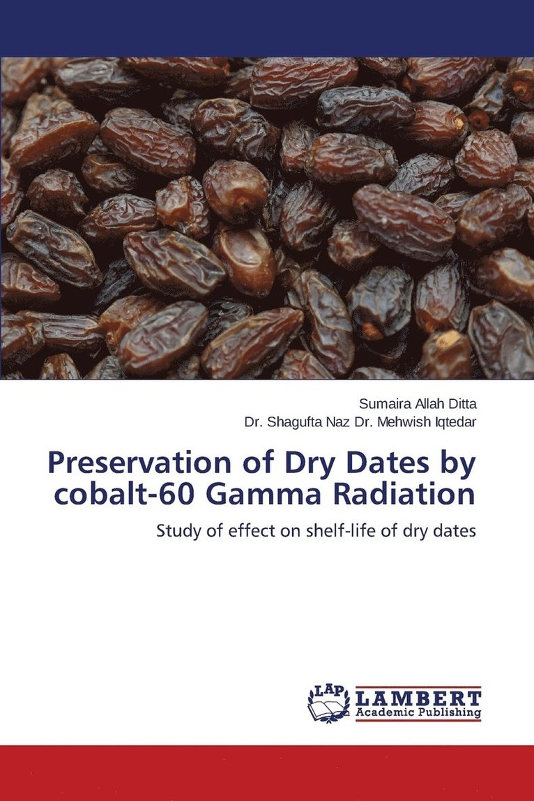 Preservation of Dry Dates by cobalt-60 Gamma Radiation 1