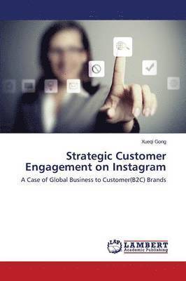Strategic Customer Engagement on Instagram 1