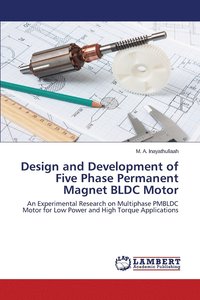 bokomslag Design and Development of Five Phase Permanent Magnet BLDC Motor