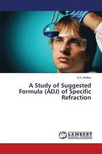 bokomslag A Study of Suggested Formula (ADJ) of Specific Refraction
