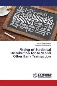 bokomslag Fitting of Statistical Distribution for ATM and Other Bank Transaction