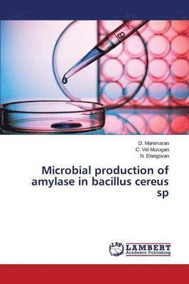 Microbial production of amylase in bacillus cereus sp 1